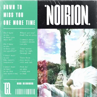 Down To Miss You One More Time by NOIRION