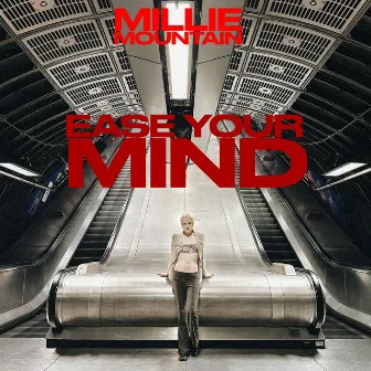 Ease Your Mind by Millie Mountain