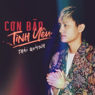 Cơn Bão Tình Yêu by Thái Quỳnh