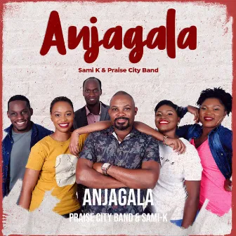 Anjagala by Praise City Band