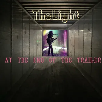 The Light at the End of the Trailer by Spectral Sevenths