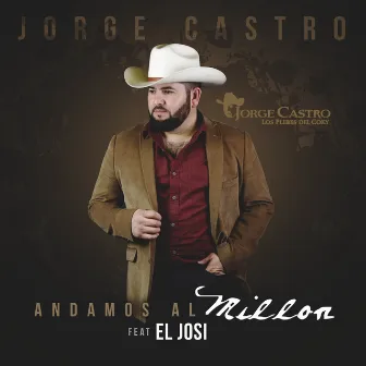 Andamos al Millon by Jorge Castro y Los Plebes Del Coky