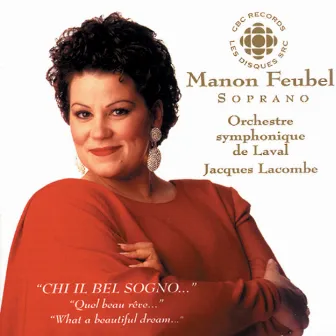 Feubel, Manon: What A Beautiful Dream - Soprano Arias by Unknown Artist