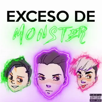 Exceso De Monster by Tiza