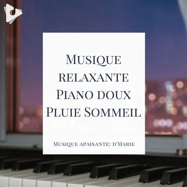 Musique relaxante Piano doux Pluie Sommeil