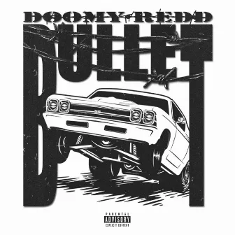 Bullet (prod. by blindhood) by Doomy Redd