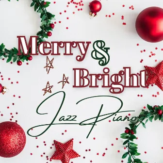 Merry and Bright Jazz Piano by Relaxing Piano Crew