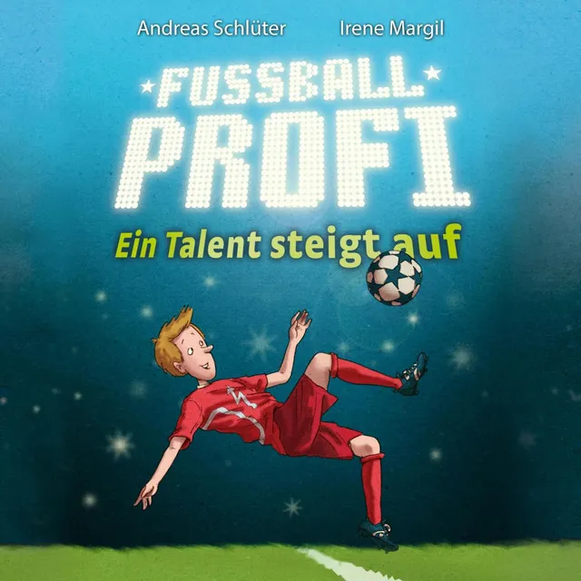 Kapitel 6.2 & Kapitel 7.1 - Fußballprofi 2: Fußballprofi - Ein Talent steigt auf