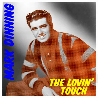 The Lovin' Touch by Mark Dinning