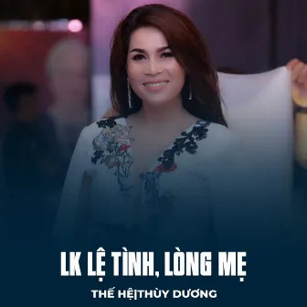 LK Lệ Tình, Lòng Mẹ by 