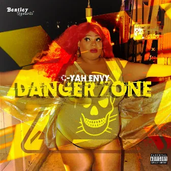 Dangerzone by C-Yah Envy