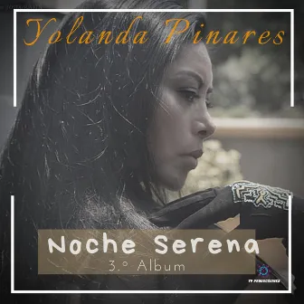 Noche Serena by Yolanda Pinares