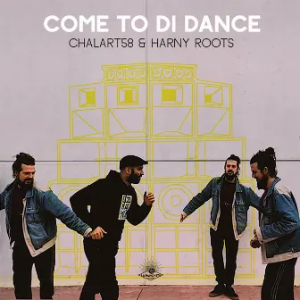 Come to Di Dance by Harny Roots