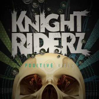 Positive Vibez by Knight Riderz