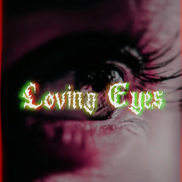 Loving Eyes