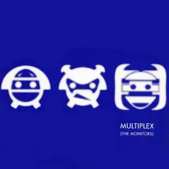 The Monitors by Multiplex