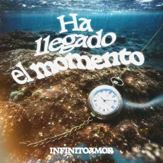 Ha Llegado El Momento by Infinitoamor