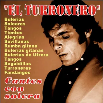 Cantes Con Solera by El Turronero