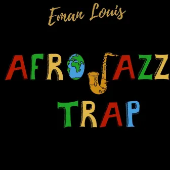 Afro Jazz Trap by Eman Louis