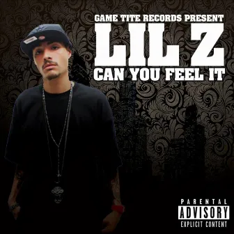 Can You Feel It by Lil Z