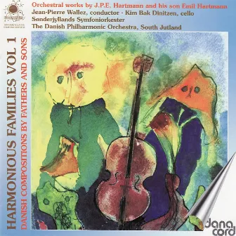 Hartmann: Harmonious Families Vol 1 - Danish Compositions By Fathers and Sons by The Danish Philharmonic Orchestra