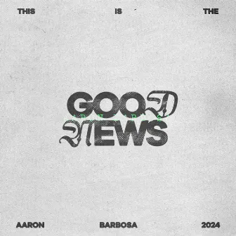 Good News by Aaron Barbosa