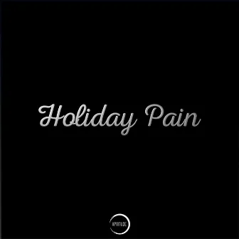 Holiday Pain by APTITUDE