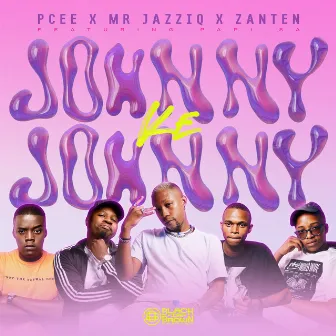 Johnny ke Johnny (feat. Papi_SA) by Zan'Ten