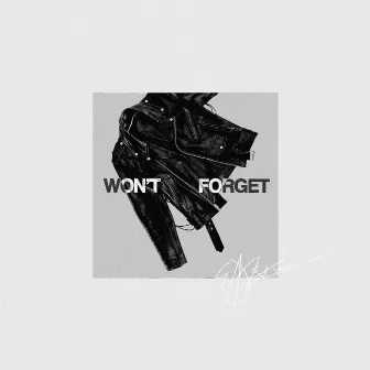 Won't Forget by Eliot Dean Baker