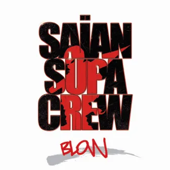 Blow by Saian Supa Crew