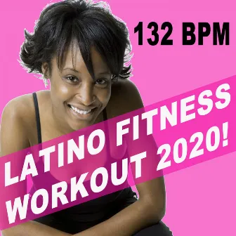 Latino Fitness Workout 2020! & DJ Mix (The Hottest Happy Latin Dance Aerobics Workout Ideal to Burn It Up! for Aerobics, Gym, Hiit, High Intensity Pump up Motivation & Hype Fitness Music) by DJ Omar