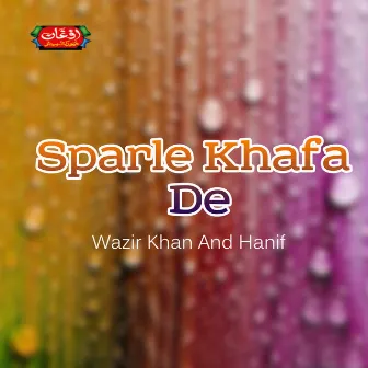 Sparle Khafa De by Hanif