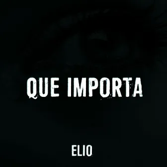 Que importa by Elio