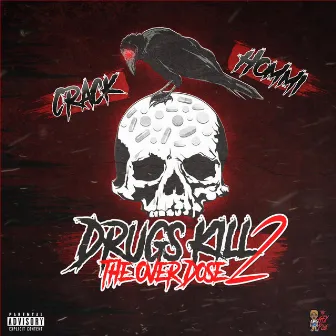 Drugz Kill 2 (The Overdose) by Coldhrtd Crack