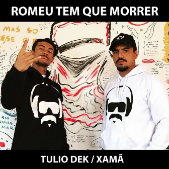 Romeu Tem Que Morrer by Túlio Dek