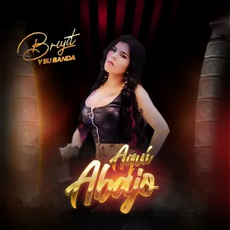 Aquí Abajo by Briyit y Su Banda