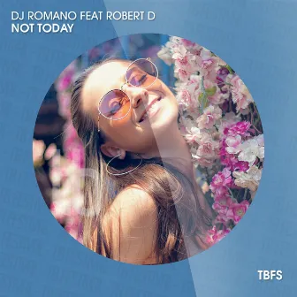 Not Today by DJ Romano