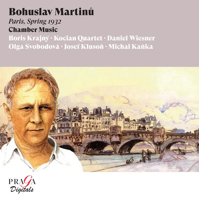 Bohuslav Martinů: Paris, Spring 1932 (Chamber music)