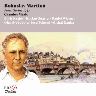 Bohuslav Martinů: Paris, Spring 1932 (Chamber music) by 