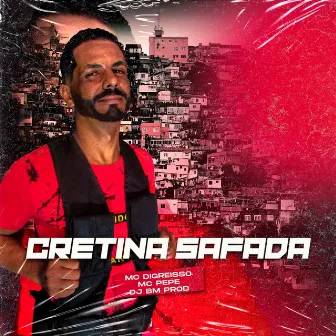 CRETINA SAFADA by MC PEPE