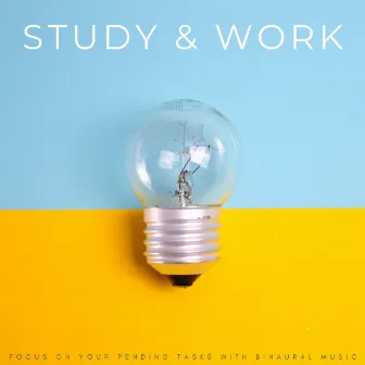 Study & Work: Focus On Your Pending Tasks With Binaural Music by Unknown Artist