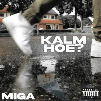 Kalm hoe? by MiGA