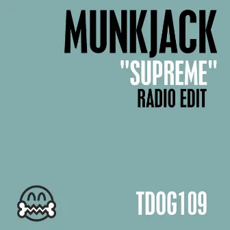 Supreme (Radio Edit) by Munkjack