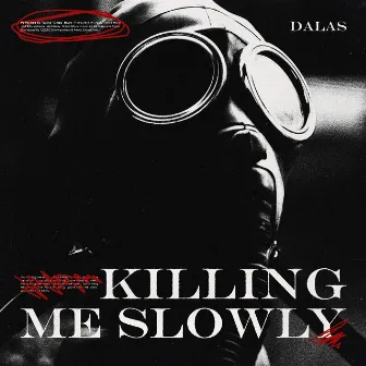 Killing Me Slowly by Dalas