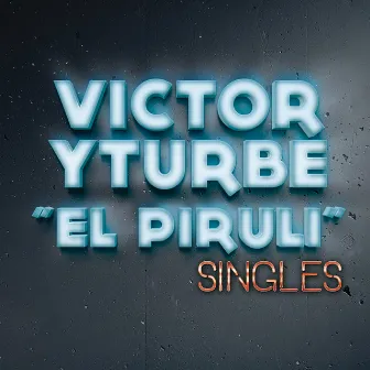 Singles by Victor Yturbe 