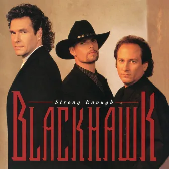 Strong Enough (Expanded Edition) by BlackHawk