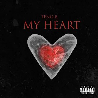 My Heart by Teno B