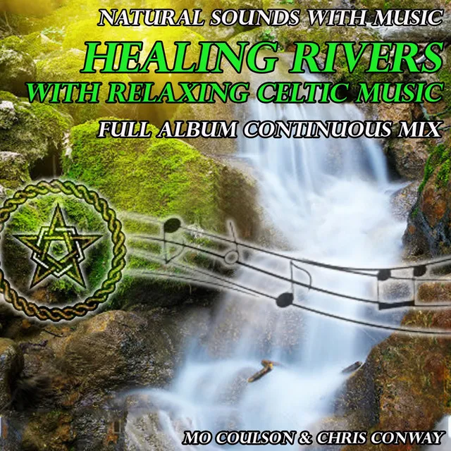 Natural Sounds with Music: Healing Rivers with Relaxing Celtic Music