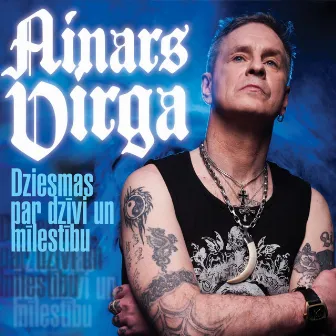 Dziesmas par dzīvi un mīlestību by Ainars Virga