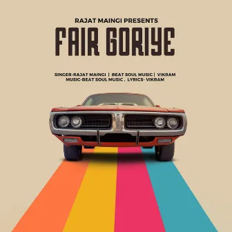 Fair Goriye by Beat Soul Music